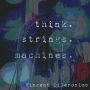 Think. Strings. Machines.