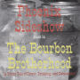 Phoenix Sideshow Stars in the Bourbon Brotherhood