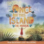 Once on This Island: The Musical [New Broadway Cast Recording]