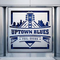 Title: Uptown Blues, Artist: Paul Brown