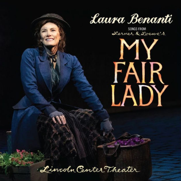 Songs from My Fair Lady by Laura Benanti CD Barnes & Noble®