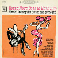 Title: Bossa Nova Guitar Goes to Nashville, Artist: Harold Bradley