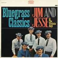Title: Bluegrass Classics, Artist: Jim & Jesse and the Virginia Boys