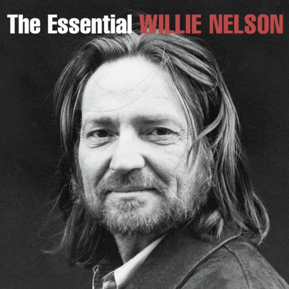 The Essential Willie Nelson [Bonus Tracks]