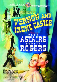 Title: The Story of Vernon and Irene Castle
