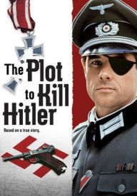 Title: The Plot to Kill Hitler