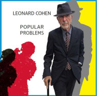 Title: Popular Problems, Artist: Leonard Cohen