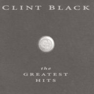 Title: The Greatest Hits, Artist: Clint Black