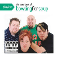 Title: Playlist: The Very Best of Bowling for Soup, Artist: Bowling for Soup