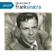 Title: Playlist: The Very Best of Frank Sinatra, Artist: Frank Sinatra