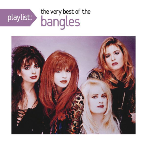 Playlist: The Very Best of the Bangles