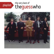 Title: Playlist: The Very Best Of, Artist: The Guess Who