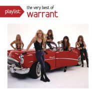 Title: Playlist: The Very Best of Warrant, Artist: Warrant