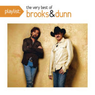 Title: Playlist: The Very Best of Brooks & Dunn, Artist: Brooks & Dunn