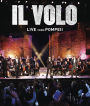 Il Volo: Live from Pompeii