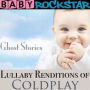 Baby Rockstar: Lullaby Renditions of Coldplay: Ghost Stories