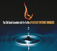 Title: A Playlist Without Borders, Artist: Silkroad Ensemble