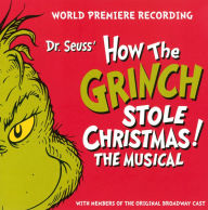 Title: Dr. Seuss' How the Grinch Stole Christmas! The Musical, Artist: Dr Seuss How The Grinch Stole Christmas: Musical