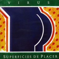 Title: Superficies de Placer, Artist: Virus