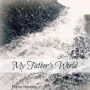My Father's World