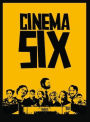 Cinema Six