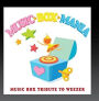 Music Box Tribute to Weezer