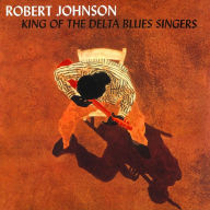 Title: King of the Delta Blues Singers, Vol. 1 & 2, Artist: Robert Johnson