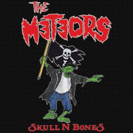 Title: Skull N Bones, Artist: The Meteors