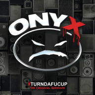Title: #TURNDAFUCUP, Artist: Onyx