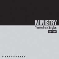 Title: Twelve Inch Singles: 1981-1984, Artist: Ministry