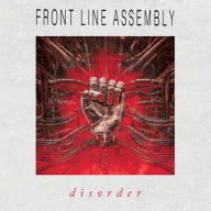 Title: Disorder, Artist: Front Line Assembly
