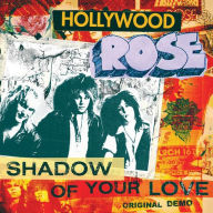 Title: Shadow of Your Love/Reckless Life, Artist: Hollywood Rose