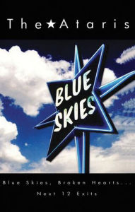 Title: Blue Skies, Broken Hearts...Next 12 Exits, Artist: The Ataris