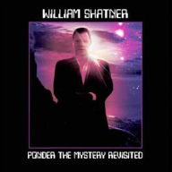 Title: Ponder the Mystery, Artist: William Shatner