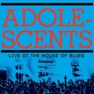 Title: Live at the House of Blues, Artist: Adolescents