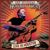 Title: Live in Houston, Artist: The Reverend Horton Heat