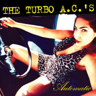 Title: Automatic, Artist: The Turbo A.C.'s