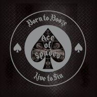 Title: Born to Booze, Live to Sin: The Ultimate Tribute to Mot¿ö¿rhead, Artist: Ace of Spades
