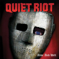 Title: Alive and Well, Artist: Quiet Riot