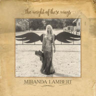 Title: The Weight of These Wings [LP], Artist: Miranda Lambert