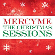 Title: The Christmas Sessions, Artist: MercyMe
