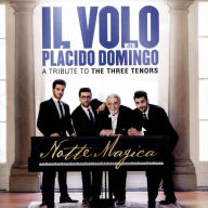 Title: Notte Magica: A Tribute to the Three Tenors, Artist: Il Volo