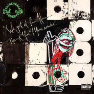 Title: We Got It from Here... Thank You 4 Your Service, Artist: A Tribe Called Quest