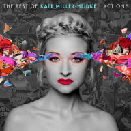 Title: The Best of Kate Miller-Heidke: Act One, Artist: Kate Miller-Heidke