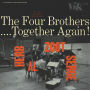 The Four Brothers... Together Again!