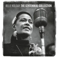 Title: The Centennial Collection, Artist: Billie Holiday