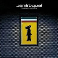 Title: Travelling Without Moving, Artist: Jamiroquai