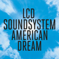 Title: American Dream, Artist: LCD Soundsystem