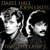 Title: Timeless Classics, Artist: Daryl Hall & John Oates