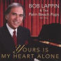 Yours Is My Heart Alone